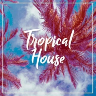 Tropical House