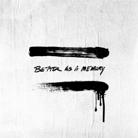 BETTER AS A MEMORY | Boomplay Music