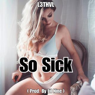 So Sick lyrics | Boomplay Music