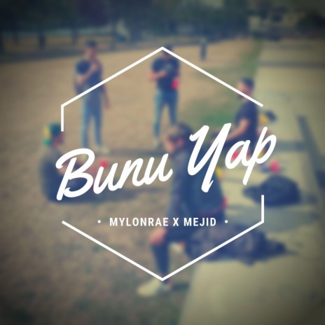Bunu Yap ft. Mejid