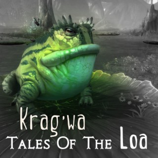 Tales of the Loa (Krag'wa)