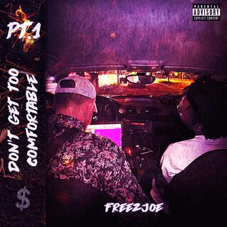 Don't Get Too Comfortable, Pt. 1 (Slowed + Reverb) ft. FIM Collective, Freezjoe & shxrx lyrics | Boomplay Music