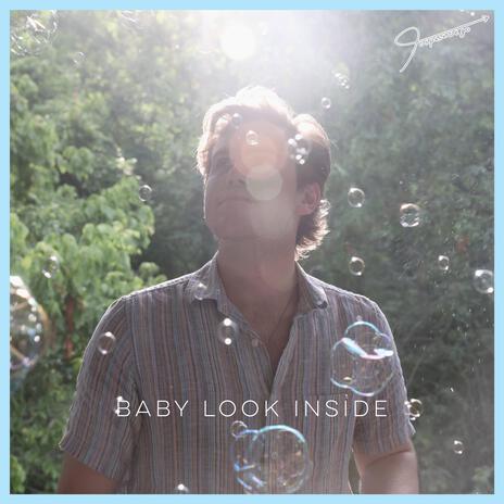 Baby Look Inside | Boomplay Music