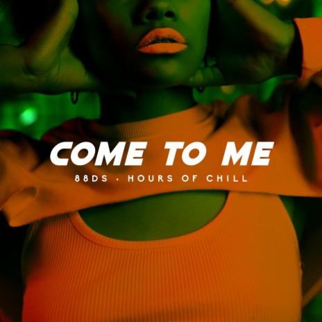Come To Me (Sensual Chill Futuristic Beat) | Boomplay Music