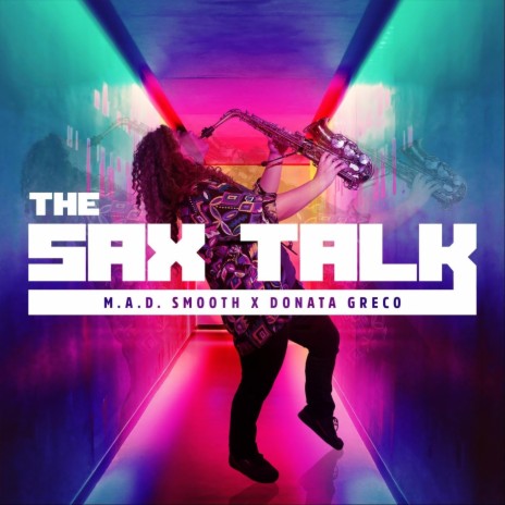 The Sax Talk ft. Donata Greco | Boomplay Music