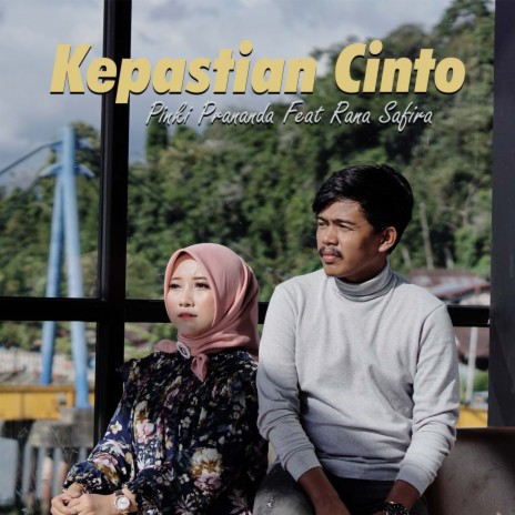 Kepastian Cinto ft. Rana Safira | Boomplay Music