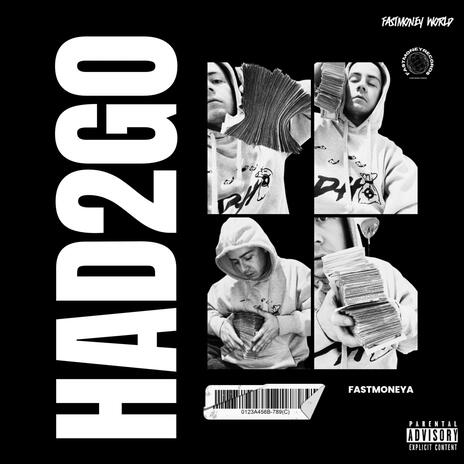 Had 2 Go | Boomplay Music