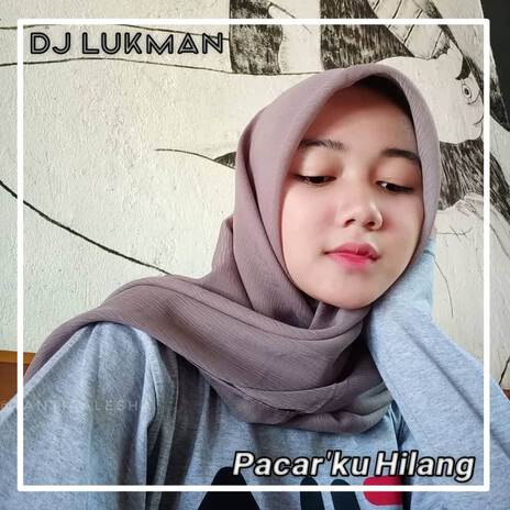 Dj Pacarku Hilang Di ambil orang | Boomplay Music