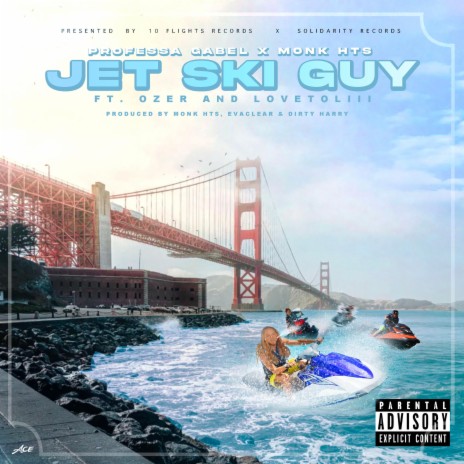 Jet Ski Guy ft. Monk HTS, Ozer & Lovetoliii | Boomplay Music