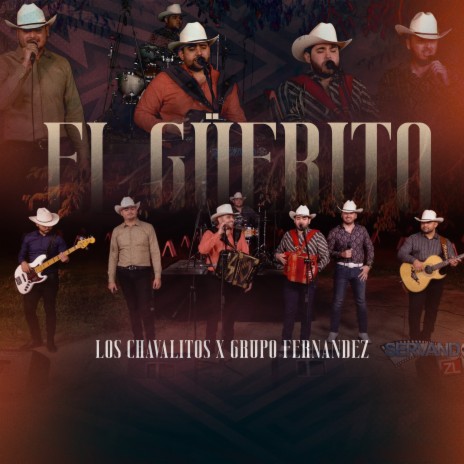 El Güerito (En Vivo) ft. Grupo Fernandez | Boomplay Music