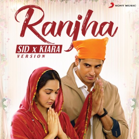 Ranjha (Sid X Kiara Version) ft. Prerna Arora & Ashwani Basoya