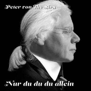 Nur du du du allein