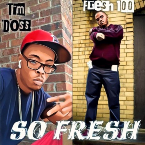 So Fresh ft. Tim Doss & Fresh 100 | Boomplay Music