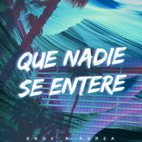 Que Nadie Se Entere | Boomplay Music