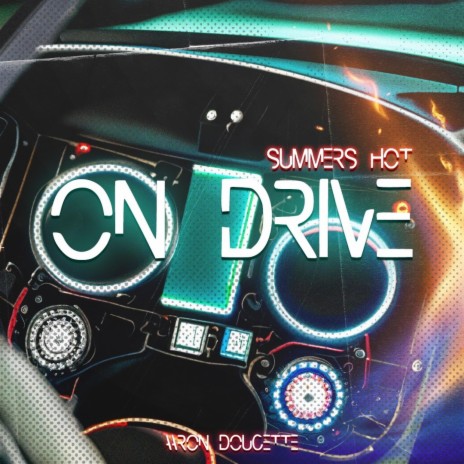 On Drive (Summer's Hot)