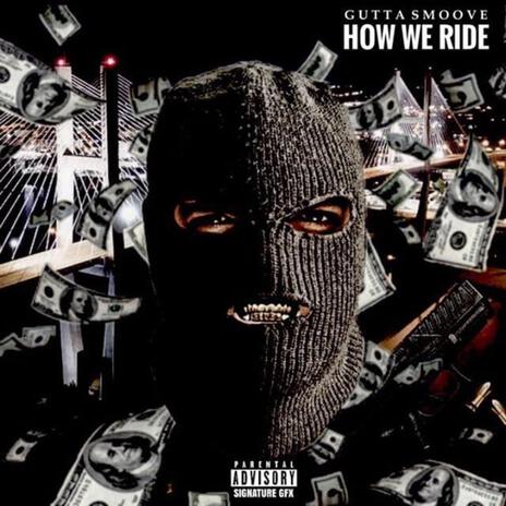 How We Ride | Boomplay Music