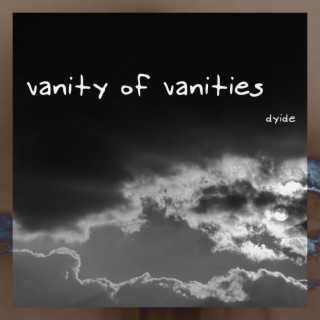 vanity of vanities