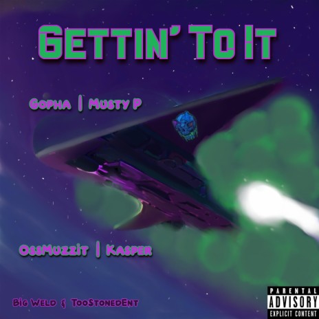 Gettin' To It ft. Gopha, Musty P & OssMuzzit | Boomplay Music