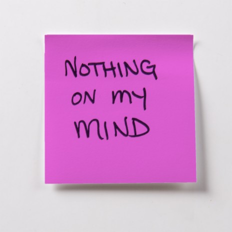 Nothing on My Mind | Boomplay Music