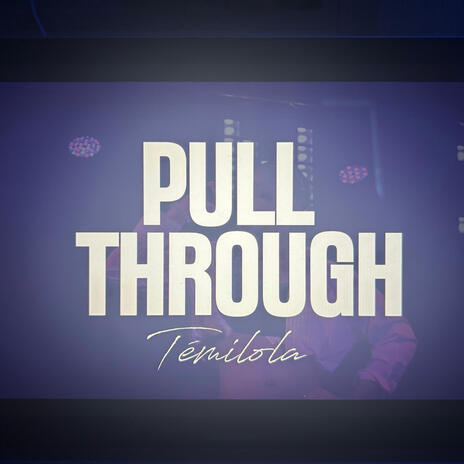 Pull Through | Boomplay Music