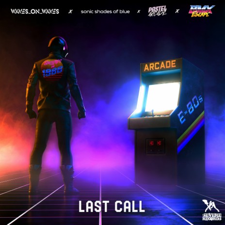 Last Call ft. Pastel Arcade, Sonic Shades Of Blue & BMX Escape | Boomplay Music