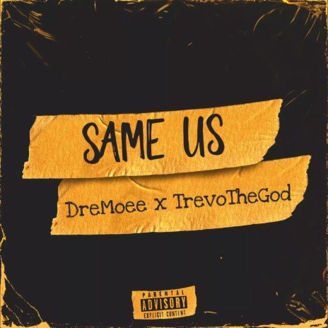 Same Us ft. TrevoTheGod | Boomplay Music