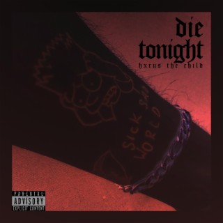 DIE TONIGHT