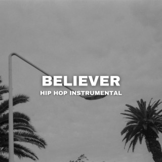 Believer (Hip Hop Instrumental)
