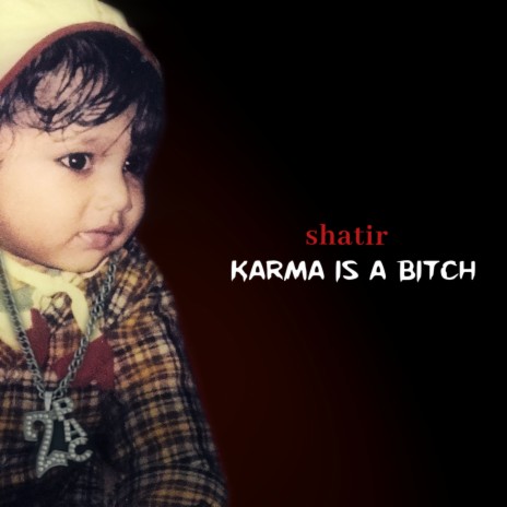 Karma is a bitch ft. Crasher K.P | Boomplay Music