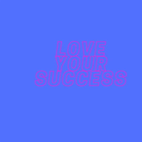 Love your success