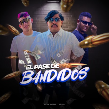 El Pase de Bandidos ft. VICTOR BURGOS | Boomplay Music