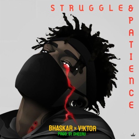 Struggle & Patience ft. Dheeru Khola & Bhaskar | Boomplay Music