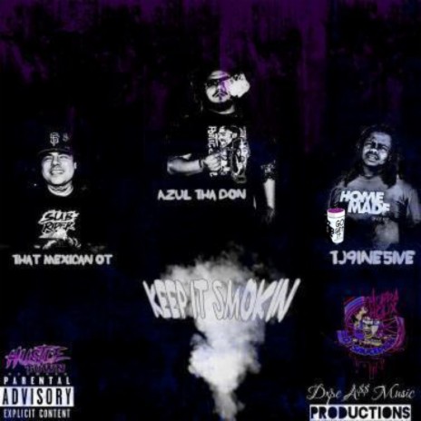 Keep it smokin (chopped & screwed) ft. That Mexican ot & TJ9INE5IVE | Boomplay Music