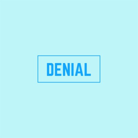Denial | Boomplay Music