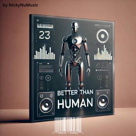 Better Than Human