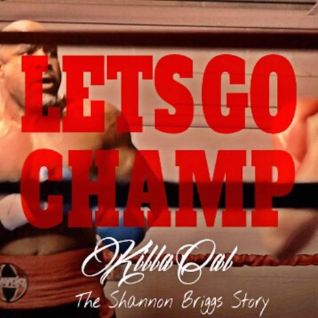 Let's Go Champ (The Shannon Briggs Story) | Boomplay Music