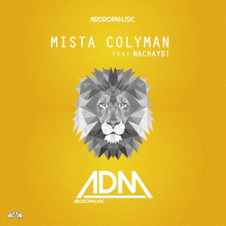 Mista Colyman (feat. Nachaydi) | Boomplay Music