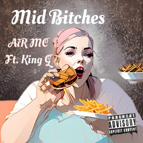 Mid Bitches ft. King G | Boomplay Music