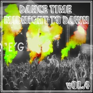 Dance Time Midnight To Dawn, Vol. 4