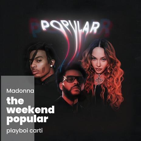 the weekend popular | Boomplay Music