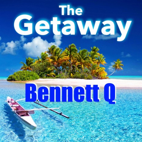 The Getaway | Boomplay Music