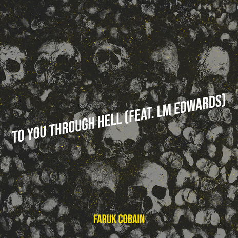 To You Through Hell ft. LM EDWARDS | Boomplay Music