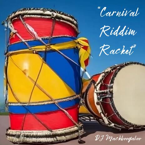 Carnival Riddim Racket | Boomplay Music