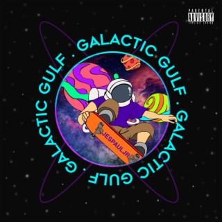 Galactic Gulf lyrics | Boomplay Music