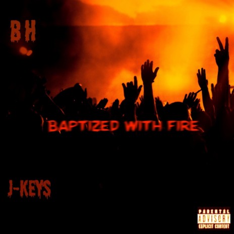 Baptized With Fire ft. J-Keys | Boomplay Music
