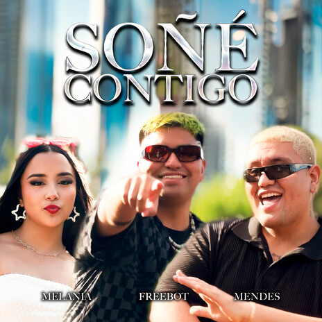 Soñé Contigo ft. Mendes & MELANIA | Boomplay Music