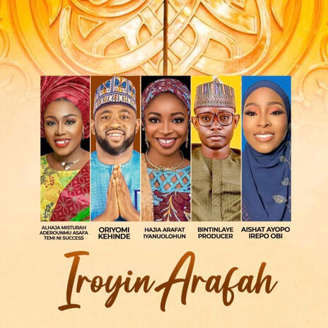 Mecca Wumi ft. Mistura Temini Success, Oriyomi Kehinde, Hajia Arafat Iyanuolohun, Bintinlaye Producer & Aishat Ayopo Irepo Obi