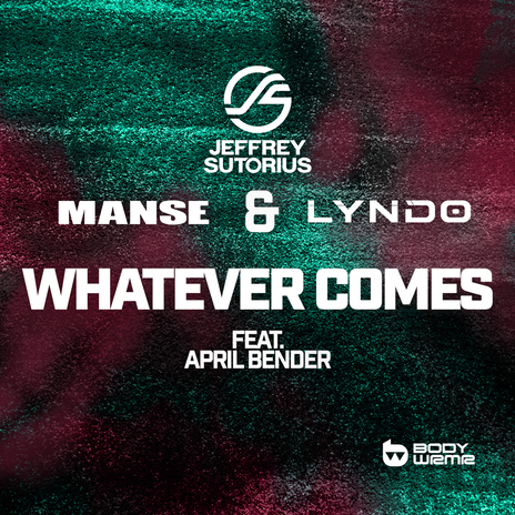 Whatever Comes ft. Manse, LYNDO & April Bender | Boomplay Music