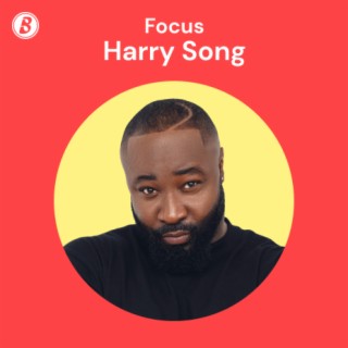 Focus: HarrySong