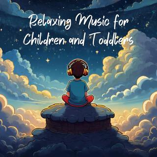 Relaxing Music for Children and Toddlers